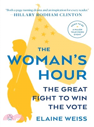 The woman's hour :the great fight to win the vote /