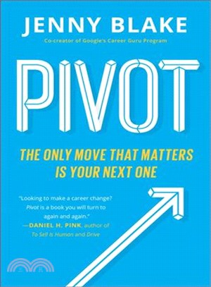 Pivot ─ The Only Move That Matters Is Your Next One