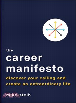 The Career Manifesto ─ Discover Your Calling and Create an Extraordinary Life