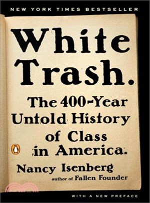 White Trash ─ The 400-Year Untold History of Class in America