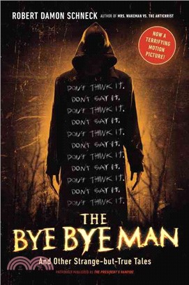 The Bye Bye Man ─ And Other Strange-but-True Tales