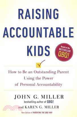 Raising Accountable Kids ─ How to Be an Outstanding Parent Using the Power of Personal Accountability