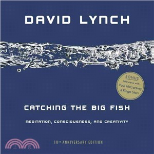 Catching the Big Fish ─ Meditation, Consciousness, and Creativity