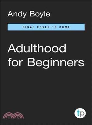 Adulthood for Beginners ─ All the Life Secrets Nobody Bothered to Tell You
