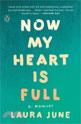 Now My Heart Is Full ― A Memoir