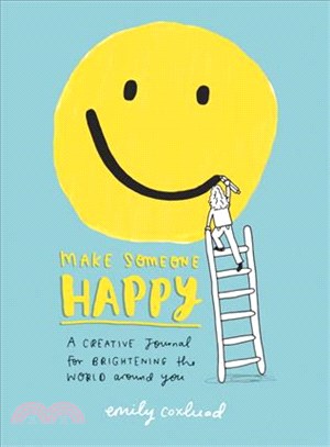 Make Someone Happy ─ A Creative Journal for Brightening the World Around You