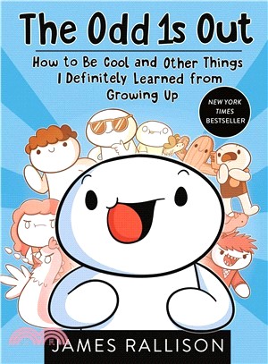 The Odd 1s Out ― How to Be Cool and Other Things I Definitely Learned from Growing Up