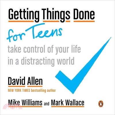 Getting Things Done for Teens ― Take Control of Your Life in a Distracting World