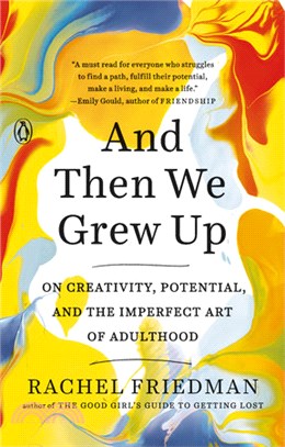 And Then We Grew Up ― On Creativity, Potential, and the Imperfect Art of Adulthood