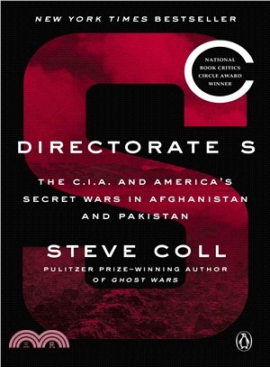 Directorate S ― The C.i.a. and America's Secret Wars in Afghanistan and Pakistan