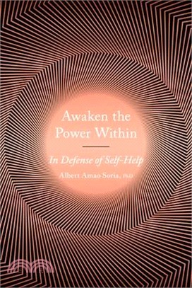 Awaken the Power Within ― In Defense of Self-help