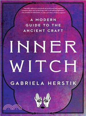 Inner Witch ― A Modern Guide to the Ancient Craft