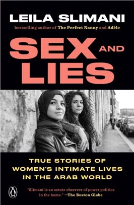 Sex and Lies：True Stories of Women's Intimate Lives in the Arab World