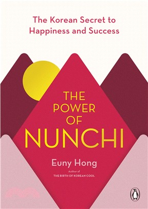 The Power of Nunchi ― The Korean Secret to Happiness and Success