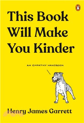 This Book Will Make You Kinder：An Empathy Handbook