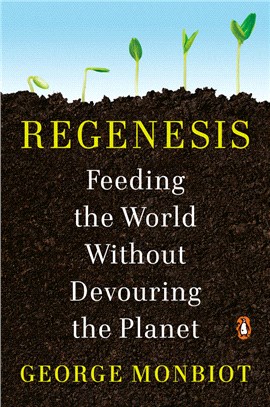 Regenesis: Feeding the World Without Devouring the Planet