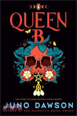 Queen B: The Story of Anne Boleyn, Witch Queen