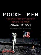 Rocket Men: The Epic Story of the Frist Men on the Moon
