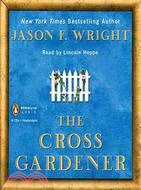 The Cross Gardener