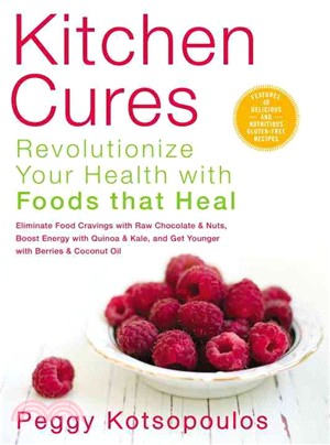 Kitchen Cures ─ Revolutionize Your Health With Foods That Heal