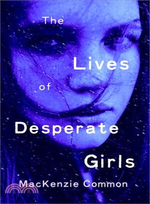 The Lives of Desperate Girls