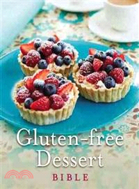 Gluten-Free Dessert Bible