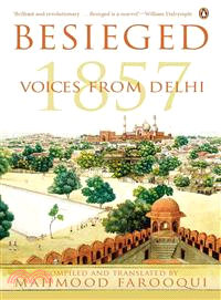 Besieged—Voices from Delhi 1857