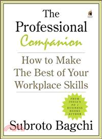The Professional Companion—How to Make the Best of Your Workplace Skills