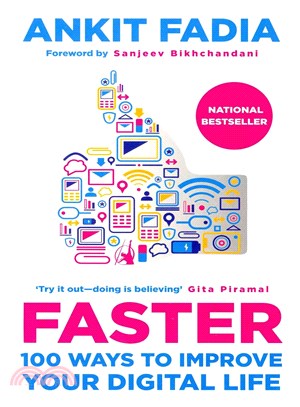 Faster ― 100 Ways to Improve Your Digital Life