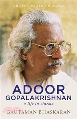 Adoor Gopalakrishnan：A Life In Cinema