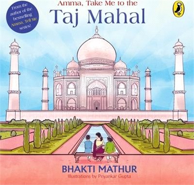 Amma, Take Me to the Taj Mahal