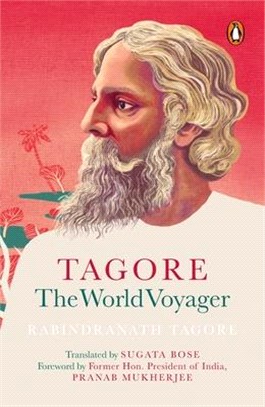 Tagore: The World Voyager