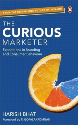 The Curious Marketer：Expeditions in Branding and Consumer Behaviour