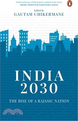 India 2030: Rise of a Rajasic Nation: A Deep Dive Into India's Financial and Economic Policies