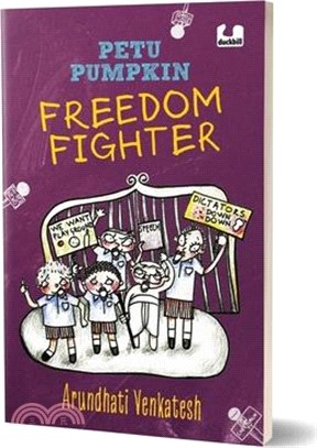 Petu Pumpkin Freedom Fighter: A Funny Story about Five Boys Protesting to Save Their School Playground 10+ Years