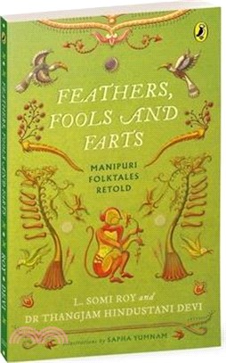 Feathers, Fools and Farts: Folktales from Manipur