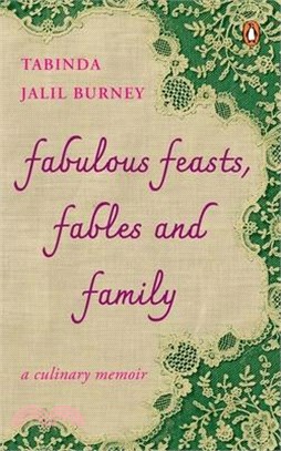 Fabulous Feasts, Fables and Family: A Culinary Memoir