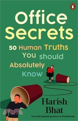 Office Secrets: 50 Human Truths You Should Absolutely Know