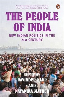 The People of India: New Indian Politics in the 21st Century