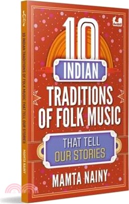 10 Indian Traditions of Folk Music That Tell Our Stories: Ages 10+