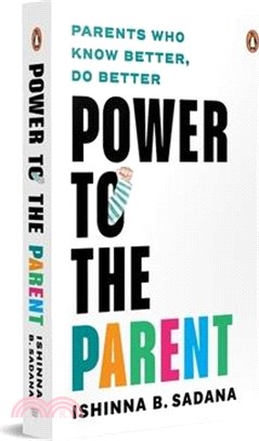 Power to the Parent: Parents Who Know Better, Do Better