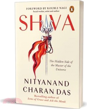 Shiva: The Hidden Side of the Master of the Universe