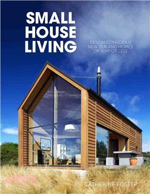 Small House Living ― Design-conscious New Zealand Homes of 90m2 or Less