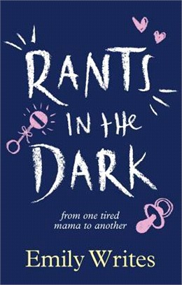 Rants in the Dark ― From One Tired Mama to Another