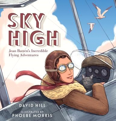 Sky High ― Jean Batten's Incredible Flying Adventures