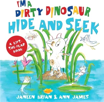 I'm a Dirty Dinosaur Hide and Seek：A Lift-the-flap book