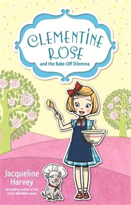 Clementine Rose and the Bake-off Dilemma