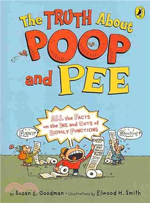 The Truth About Poop and Pee ― All the Facts on the Ins and Outs of Bodily Functions