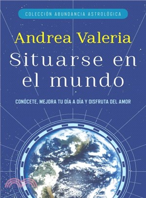 Coleccion Abundancia Astrologica / Astrological Abundance Collection ― Situarse En El Mundo / Locate in the World