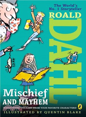 Roald Dahl's mischief and mayhem /